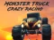 Mchezo Monster Truck Crazy Racing online