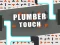 Mchezo Plumber touch online