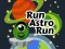 Mchezo Run Astro Run online