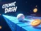 Mchezo Cosmic Dash online