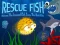 Mchezo Rescue Fish online