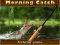 Mchezo Morning catch online