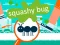 Mchezo Squashy Bug online
