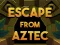 Mchezo Escape From Aztec online