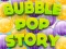 Mchezo Bubble Pop Story online