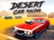 Mchezo Desert Car Racing online
