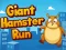 Mchezo Giant Hamster Run online
