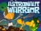 Mchezo Astronaut warrior online