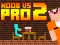 Mchezo Noob vs Pro 2 Jailbreak online