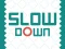 Mchezo Slow Down online