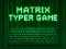 Mchezo Matrix Typer online
