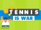 Mchezo Tennis Is War online
