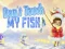 Mchezo Don't touch my fish online