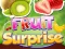 Mchezo Fruit Surprise online