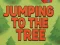 Mchezo Jumping To The Tree online