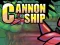 Mchezo Cannon Ship online