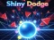 Mchezo Shiny Dodge online