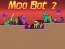 Mchezo Moo Bot 2 online