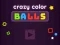 Mchezo Crazy Color Balls online