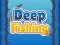 Mchezo Deep Fishing online