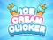 Mchezo Ice Cream Clicker online