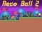 Mchezo Reco Ball 2 online