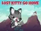 Mchezo Lost Kitty Go Home online