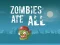 Mchezo Zombies Ate All online
