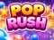 Mchezo Pop Rush online