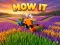 Mchezo Mow It online