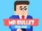 Mchezo Mr Bullet Online online