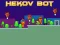 Mchezo Hekov Bot online