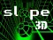 Mchezo Slope 3D online