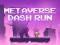 Mchezo Metaverse Dash Run online