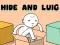 Mchezo Hide and Luig online