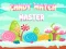 Mchezo Candy Match Master online