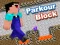 Mchezo Parkour Block online