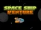 Mchezo Space ship Venture online