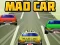 Mchezo Mad Car online
