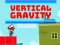 Mchezo Vertical Gravity online