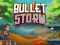 Mchezo Bullet Storm online