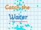 Mchezo Catch the water online