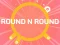Mchezo ROUND and ROUND online