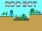Mchezo Roo Bot online