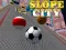 Mchezo Slope City online