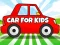 Mchezo Car For Kids online