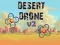 Mchezo Desert Drone v2 online