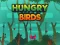 Mchezo Hungry Bird online