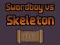 Mchezo Swordboy Vs Skeleton online