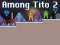 Mchezo Among Tito 2 online